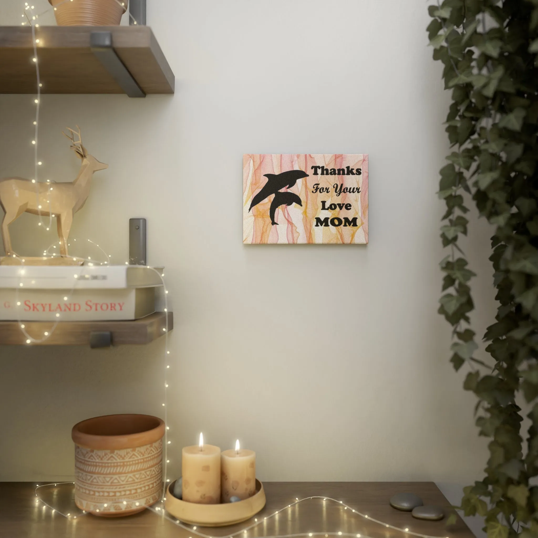 Dolphin Canvas Photo Tile - Thanks For Your Love Mom