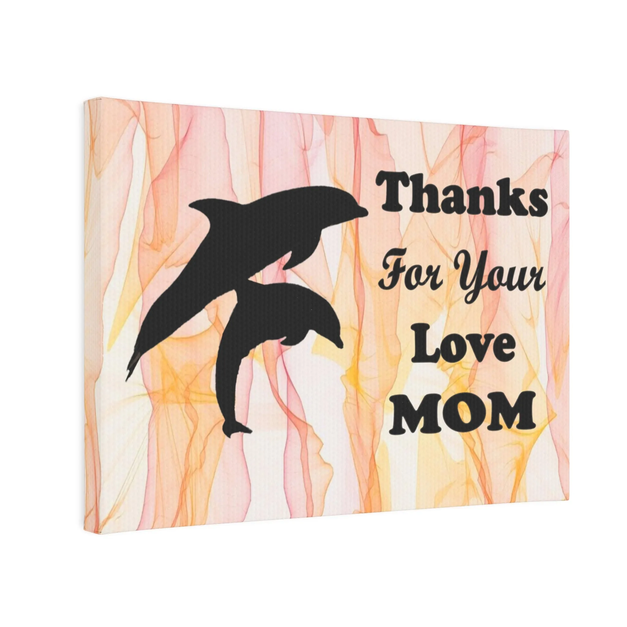 Dolphin Canvas Photo Tile - Thanks For Your Love Mom