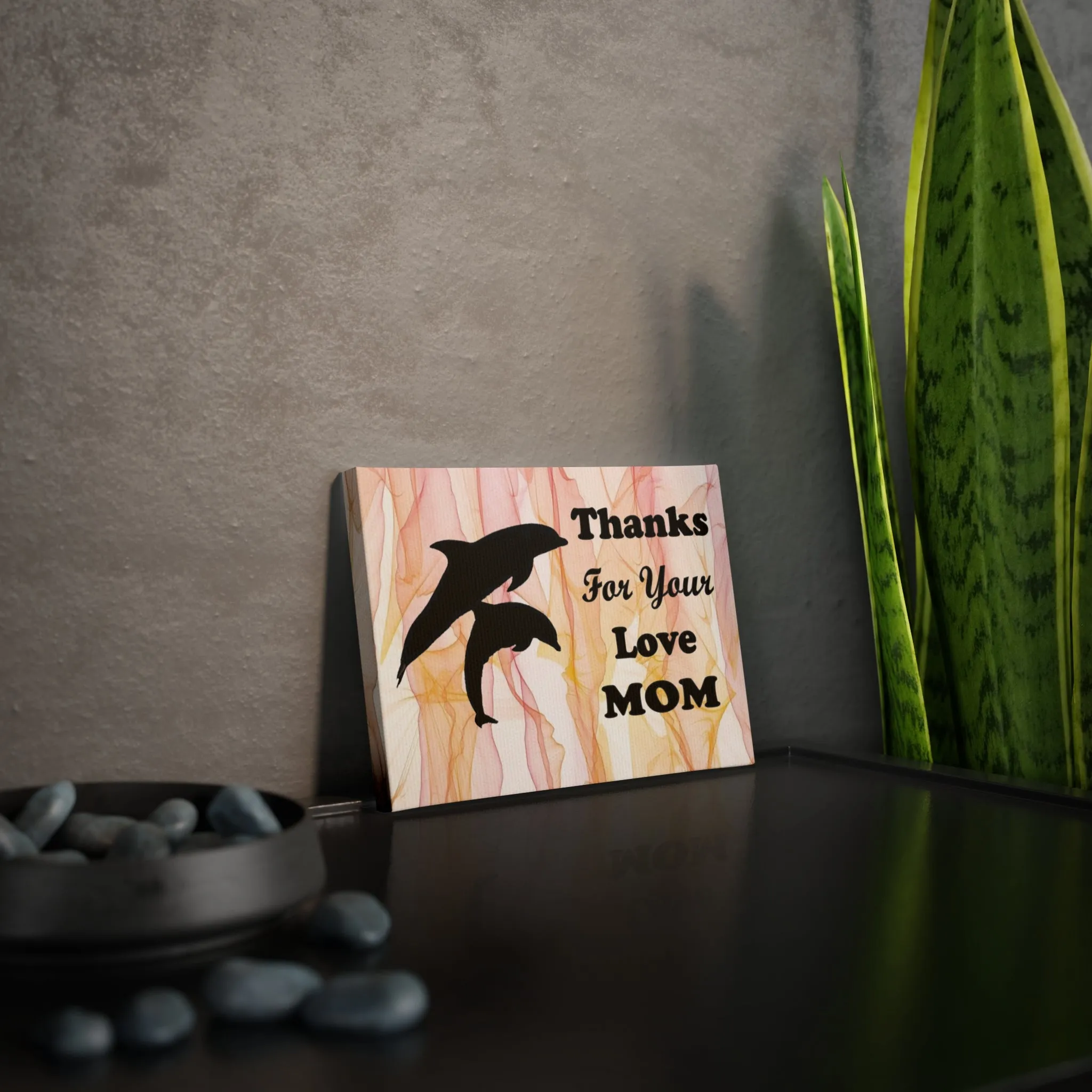 Dolphin Canvas Photo Tile - Thanks For Your Love Mom